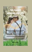 The Perfect Marriage Complete Guide
