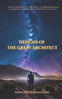 Designs of the Great Architect