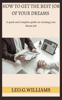 How to Get the Best Job of Your Dreams