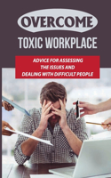 Overcome Toxic Workplace