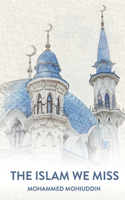 Islam We Miss