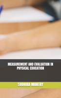 Measurement and Evaluation in Physical Education