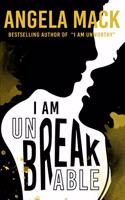 I Am Unbreakable: (Josh and Izzy, #2)