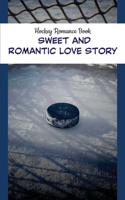 Hockey Romance Book - Sweet And Romantic Love Story: College Romance Books