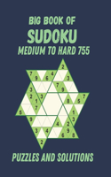 Big Book of Sudoku Medium to Hard 755 Puzzles and Solutions