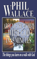 Around the World with God in 45 Minutes