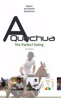 A Quechua - The Perfect Swing