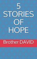 5 Stories of Hope