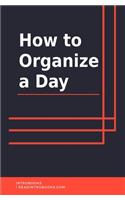 How to Organize a Day