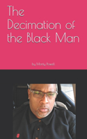 The Decimation of the Black Man