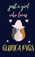 just a girl who loves Guinea pigs journal - notebook for guinea pigs lovers men, women