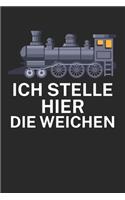 Ich stelle hier die Weichen: Bestandsbuch für Eisenbahner und Modelleisenbahn Fans mit Spruch. 120 Seiten mit Seitenzahlen. Zum verfolgen des Modell-Bestands.