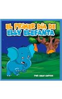 El primer día de Elly Elefanta: (1 Spanish Books for Kids 2-4)
