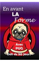 avant la forme avec PUG défi de 90 jours