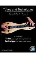 Tunes And Techniques: Spotted Pony