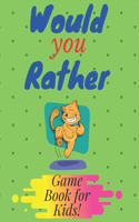 Would You Rather Game Book for Kids