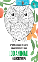 Libro da colorare per adulti per matite colorate e penne - Grande stampa - 100 Animali