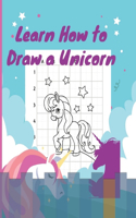 Learn How to Draw a Unicorn: A Step-by-Step Drawing and Activity Book for Kids to Learn to Draw Cute Stuff