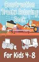 Construction Trucks Coloring Book For Kids 4-8: Construction Vechicles For Toddlers Preschoolers Elementary Children