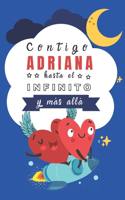 Contigo Adriana, hasta el Infinito: Cuentos Personalizados