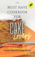 Must Have Cookbook for Cake Lovers