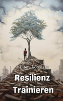 Resilienz Trainieren