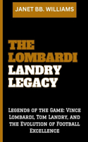 Lombardi Landry Legacy