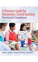A Resource Guide for Elementary School Teaching: Planning for Competence