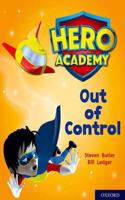 Hero Academy: Oxford Level 8, Purple Book Band: Out of Control: (Hero Academy)
