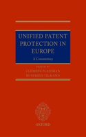 Unified Patent Protection in Europe: A Commentary