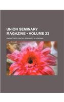 Union Seminary Magazine (Volume 23)