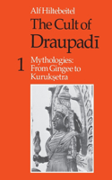 Cult of Draupadi, Volume 1