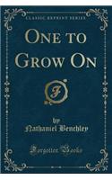 One to Grow On (Classic Reprint)