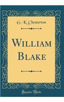 William Blake (Classic Reprint)