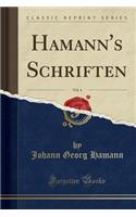 Hamann's Schriften, Vol. 4 (Classic Reprint)