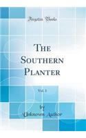 The Southern Planter, Vol. 1 (Classic Reprint)