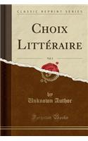 Choix Littï¿½raire, Vol. 3 (Classic Reprint)