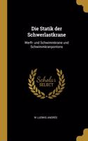 Die Statik der Schwerlastkrane