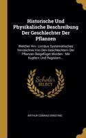Historische Und Physikalische Beschreibung Der Geschlechter Der Pflanzen