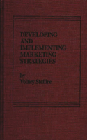 Developing and Implementing Marketing Strategies