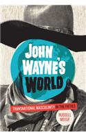 John Wayne’s World