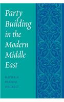 Party Building in the Modern Middle East