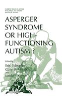 Asperger Syndrome or High-Functioning Autism?