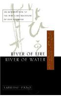 River of Fire, River of Water