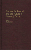 Ownership, Control, and the Future of Housing Policy