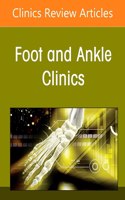 Managing Challenging Deformities with Arthrodesis of the Foot and Ankle, an Issue of Foot and Ankle Clinics of North America: Volume 27-4