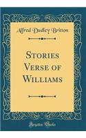 Stories Verse of Williams (Classic Reprint)