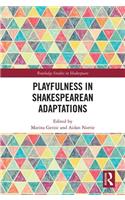 Playfulness in Shakespearean Adaptations