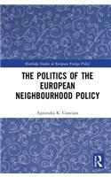 The Politics of the European Neighbourhood Policy