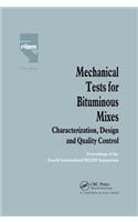 Mechanical Tests for Bituminous Mixes - Characterization, Design and Quality Control